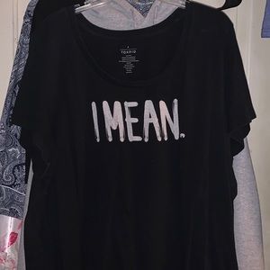 I Mean Torrid Black TShirt